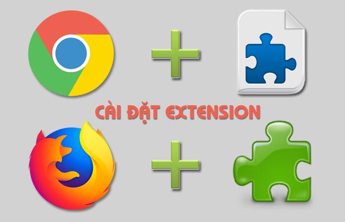 cài đặt tiện ích chrome và firefox