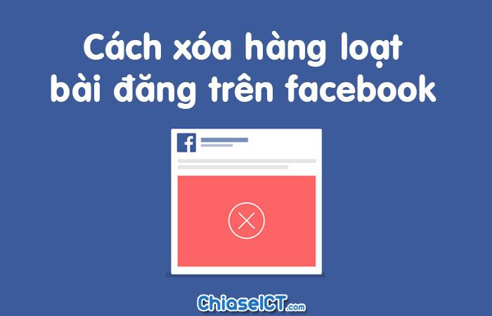 cách xóa hàng loạt bài đăng trên facbeook